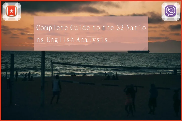 Complete Guide to the 32 Nations English Analysis